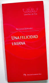 “Una felicidad liviana” (Ediciones Ross, 2007)