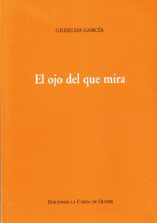 “El ojo del que mira”, Ediciones La Carta de Oliver, Buenos Aires, 2009