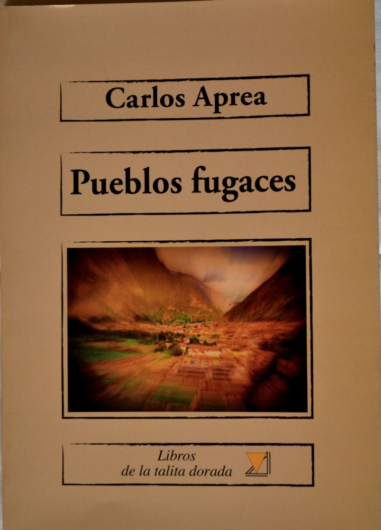 “Pueblos fugaces” (Libros de la Talita Dorada, 2012)