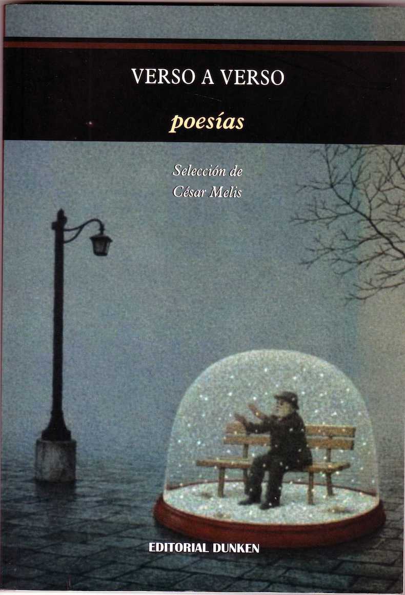 “Verso a verso” (selección y prólogo de César Melis, Editorial Dunken, 2008)