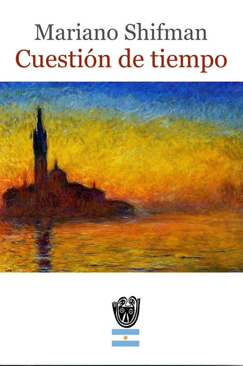 “Cuestión de tiempo” (con prólogo de Rafael Felipe Oteriño; Colectivo Editor Latinoamericano Poemanía, 2016)